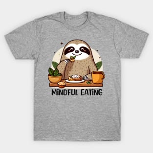 Mindful Eating with Sloth T-Shirt